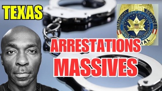 MDL NEWS-ARRESTATIONS MASSIVES EN COURS AU TEXAS - QU'EN EST-IL EXACTEMENT