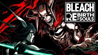 BLEACH Rebirth of Souls — Reawakening Trailer