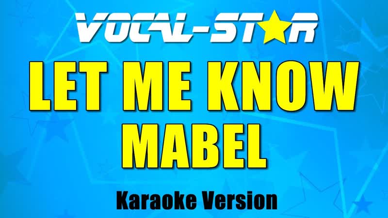 Mabel Let Them Know ( Karaoke