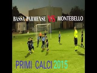 BASSA PARMENSE VS  MONTEBELLO /  PRIMI CALCI 2015