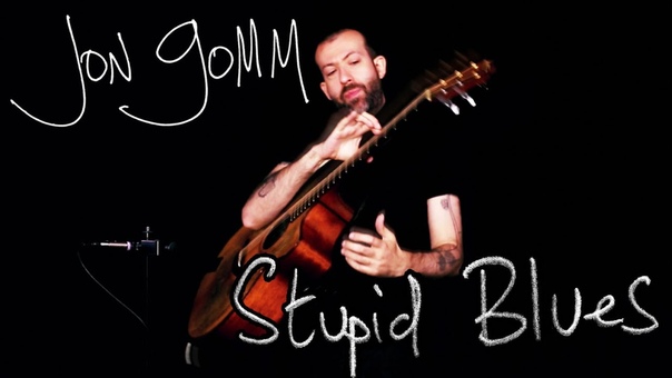 Jon Gomm Stupid