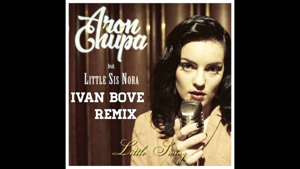 Aron Chupa Little Swing ( Ivan Bove Remix)