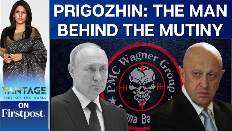 All You Need to Know About Wagner Chief Yevgeny Prigozhin, Vantage with Palki