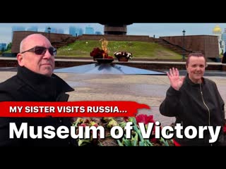 Visiting the MUSEUM OF VICTORY with my Sister in Moscow, Russia