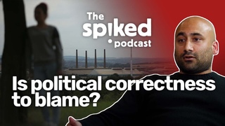Grooming gangs: the scandal that shames Britain | The spiked podcast