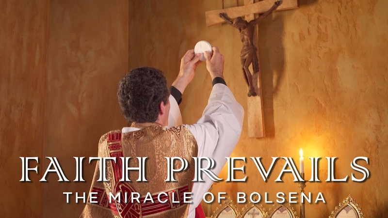 Faith Prevails: The Miracle of Bolsena, , A Eucharistic Miracle
