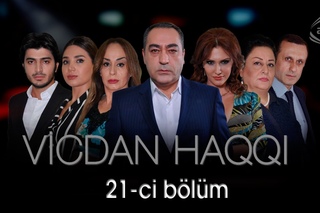 Vicdan haqqı (21-ci bölüm)