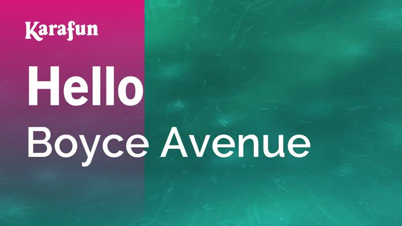 Hello Boyce Avenue, Karaoke Version, Kara