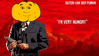 DUTCH IS VERY HUNGRY