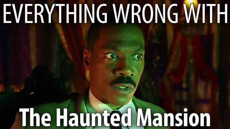 Everything Wrong With The Haunted Mansion in 17 Minutes or