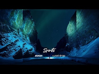Sundt & Lucid Drop - Spirits