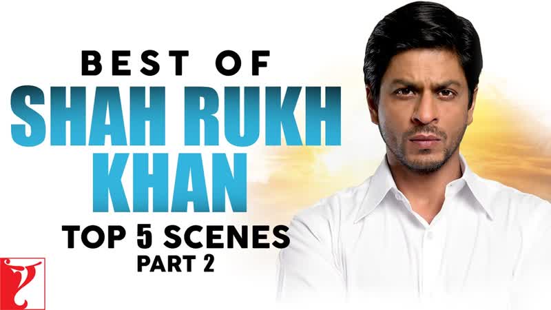 Best of Shah Rukh Khan, Top 5 Scenes, Part 2, Best of SRK Scenes, SRK