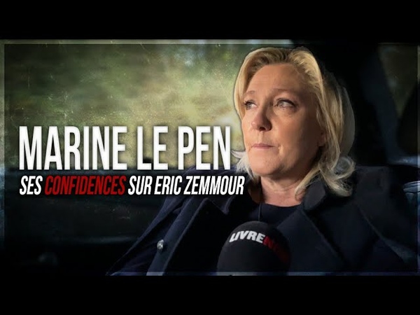 MARINE LE PEN : CONFIDENCES SUR É RIC