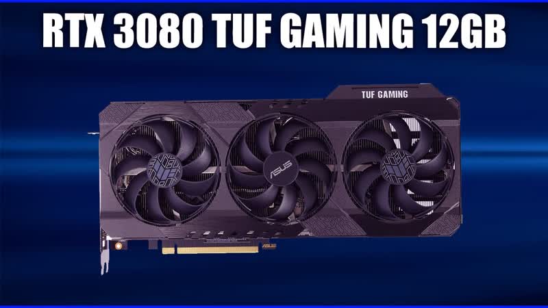 Видеокарта Asus Ge Force RTX 3080 TUF GAMING 12 GB TUF RTX3080 12 G