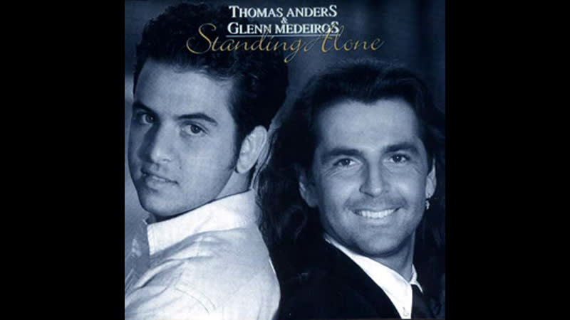Thomas Anders Glenn Medeiros Standing Alone