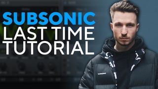 How To Make BASSES Like SUBSONIC - Last Time | Serum Tutorial