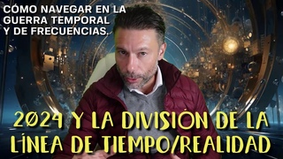 2024 y Divisin de la Lnea de Tiempo: Telar Temporal y la Escisin de Realidades y Frecuencias.