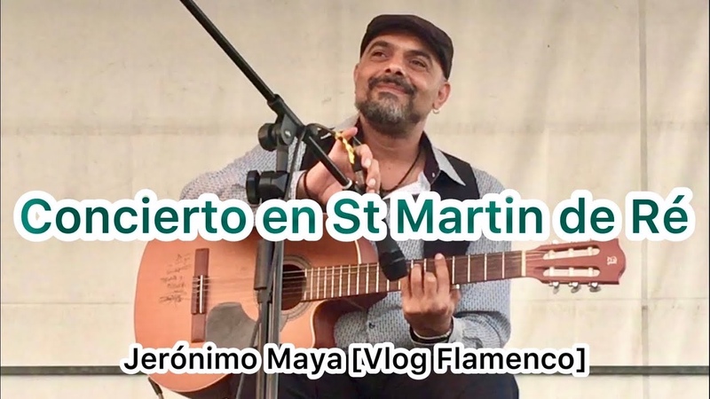 Concierto en St Martin de Ré, Jerónimo Maya Vlog