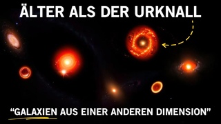 Galaxien existierten vor dem Urknall  James-Webb-Teleskop entdeckte 15 seltsame Galaxien jenseits