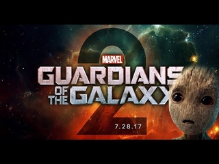 Трейлер СТРАЖИ ГАЛАКТИКИ 2 | Trailer GUARDIANS of the GALAXY