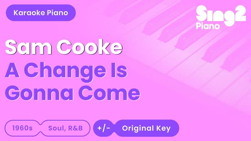Sam Cooke A Change Is Gonna Come ( Piano