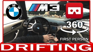 360 VR VIDEO -  BMW M3 DRIFT - SERIES 3 E46 - VIRTUAL REALITY 3D
