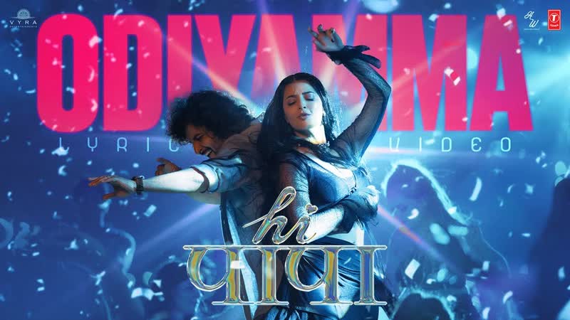 HI PAPA : Odiyamma ( Lyrical Video), Nani, Shruti Haasan, Dhruv, Shouryuv, Hesham Abdul