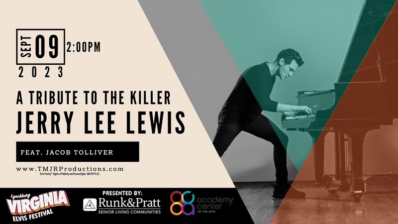 A Tribute To The Killer: Jerry Lee Lewis Featuring Jacob Tolliver Virginia Elvis