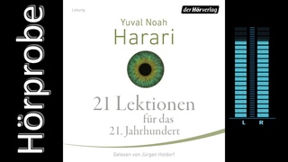 Yuval Noah Harari: 21 Lektionen für das 21. Jahrhundert  (Hörprobe)