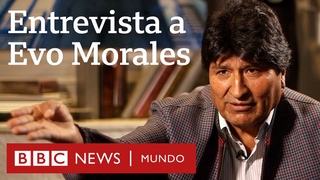 Evo Morales en entrevista con BBC Mundo: Voy a volver en cualquier momento