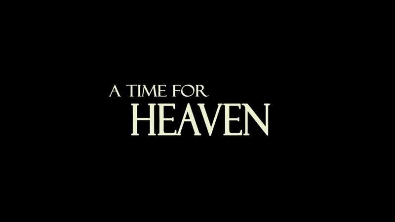 в рай, A Time for Heaven (2017)