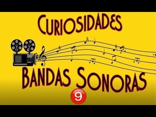 Curiosidades Bandas Sonoras