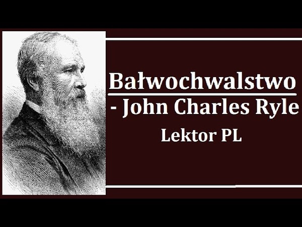 Bałwochwalstwo John Charles Ryle, Lektor