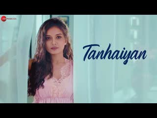 Tanhaiyan - Official Music Video | Ruslaan Mumtaz & Aakanksha Sakharkar | Saurabh Gangal