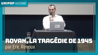 Royan, la tragdie de 1945, par Eric Renoux. Unipop 20/02/2023.