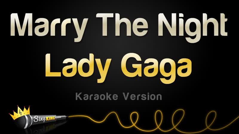 Lady Gaga Marry The Night ( Karaoke