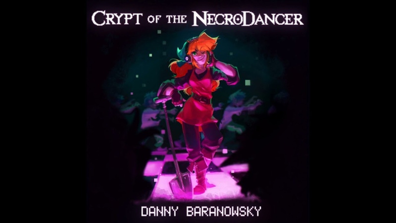 Danny Baranowsky Crypt Of The Necrodancer OST full album