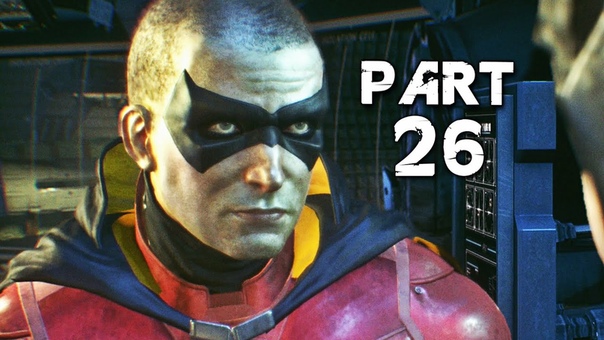 Batman Arkham Knight Walkthrough Gameplay Part 26 Robin (