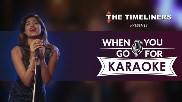 When You Go For Karaoke, The Timeliners Expressing