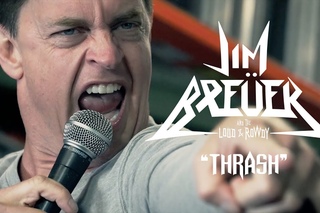Jim Breuer And The Loud & Rowdy - Thrash
