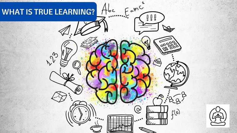 WHAT IS TRUE LEARNING ( AN